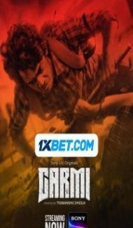 Garmi (2023) Web Series Full Movie