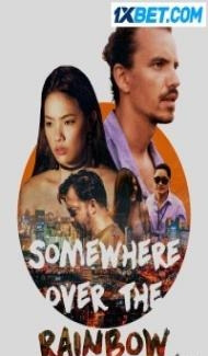 Somewhere Over the Rainbow (2022) Hindi Dubbed Full Movie
