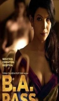 BA Pass (2012) Hindi Movie Full Movie