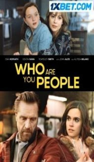 Who Are You People (2023) Hindi Dubbed Full Movie