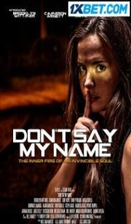 Dont Say My Name (2022) Hindi Dubbed Full Movie