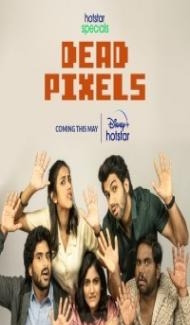 Dead Pixels (2023) Web Series Full Movie