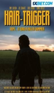 Hair Trigger (2022) Hindi Dubbed Full Movie