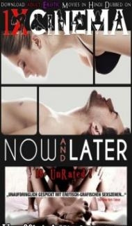 Now and Later (2009) Hindi Dubbed Full Movie