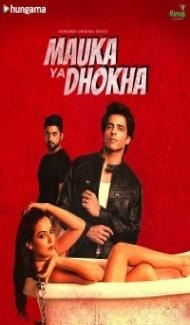 Mauka Ya Dhoka (2023) Web Series Full Movie