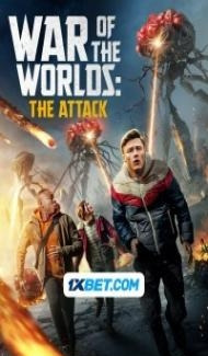 War of the Worlds The Attack (2023) Hindi Dubbed Full Movie