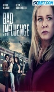 Bad Influence (2022) Hindi Dubbed Full Movie