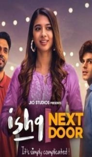 Ishq Next Door (2023) Web Series Full Movie