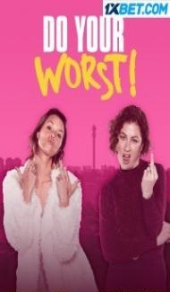 Do Your Worst (2023) Hindi Dubbed Full Movie