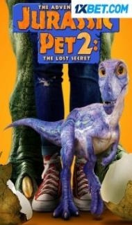 The Adventures Of Jurassic Pet 2 (2023) Hindi Dubbed Full Movie