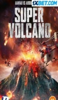 Super Volcano (2022) Hindi Dubbed Full Movie