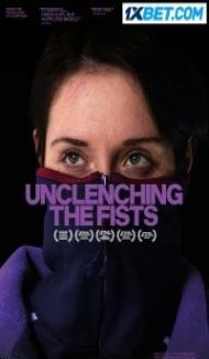 Unclenching The Fists (2021) Hindi Dubbed Full Movie