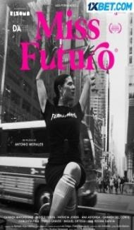 Miss Futuro (2021) Hindi Dubbed Full Movie