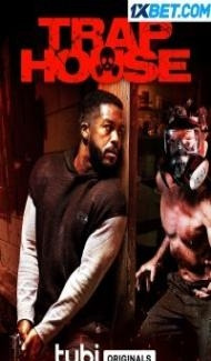 Trap House (2023) Hindi Dubbed Full Movie