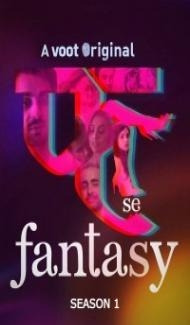 Fuh se Fantasy (2019) Season 1 JioCinema Web Series Full Movie