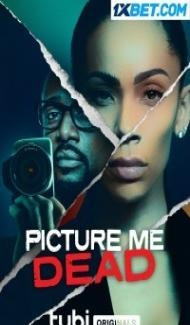 Picture Me Dead (2023) Hindi Dubbed Full Movie