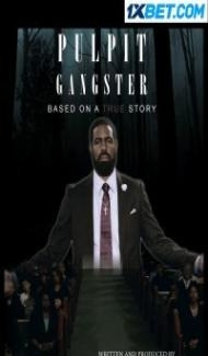Pulpit Gangster (2023) Hindi Dubbed Full Movie