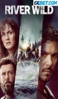 The River Wild (2023) Hindi Dubbed Full Movie