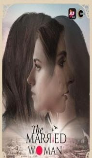 The Married Woman (2021) Web Series Full Movie