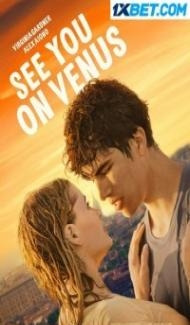 See You On Venus (2023) Hindi Dubbed Full Movie