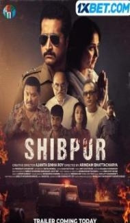 Shibpur (2023) Hindi Movie Full Movie