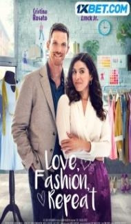 Love Fashion Repeat (2022) Hindi Dubbed Full Movie