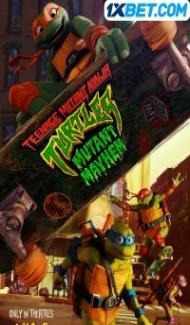 Teenage Mutant Ninja Turtles Mutant Mayhem (2023) Hindi Dubbed Full Movie