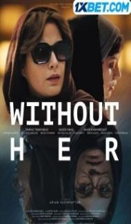 Without Her (2023) Hindi Dubbed Full Movie