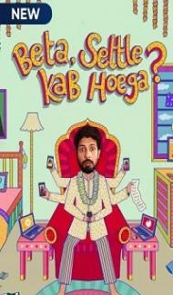 Beta Settle Kab Hoega (2021) Web Series Full Movie