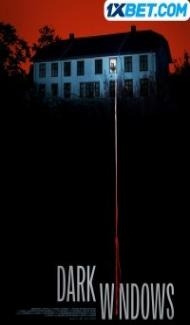 Dark windows (2023) Hindi Dubbed Full Movie