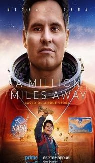 A Million Miles Away (2023) Hindi Dubbed Full Movie