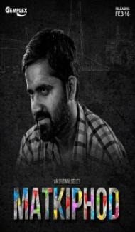 Matkiphod (2021) Gemplex Original Web Series Full Movie