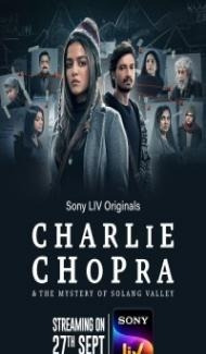 Charlie Chopra and The Mystery of Solang Valley (2023) Web Series Full Movie