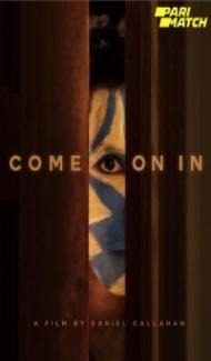 Come on In (2020) Hindi Dubbed Full Movie