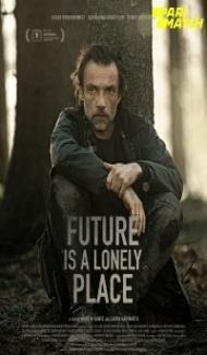 Die Zukunft ist ein einsamer Ort (2021) Hindi Dubbed Full Movie