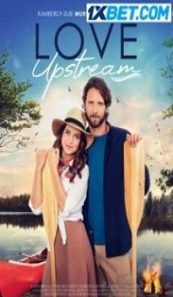 Love Upstream (2021) Hindi Dubbed Full Movie