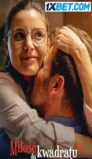 Squared Love Everlasting (2023) Hindi Dubbed Full Movie