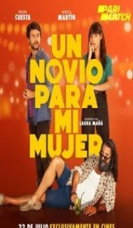 Un novio para mi mujer (2022) Hindi Dubbed Full Movie