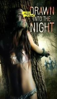 Drawn Into the Night (2022) Hindi Dubbed Full Movie