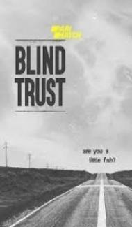 Blind Trust (2022) Hindi Dubbed Full Movie