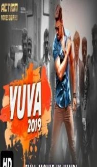 YUVA (2019) South Indian Hindi Dubbed Movie Full Movie