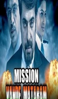 Mission Vande Mataram (2019) South Indian Hindi Dubbed Movie Full Movie