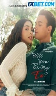 Will You Be My Ex (2023) Hindi Dubbed Full Movie