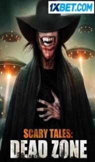 Scary Tales Dead Zone (2023) Hindi Dubbed Full Movie