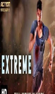 Extreme (2019) South Indian Hindi Dubbed Movie Full Movie