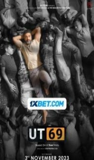 UT69 (2023) Hindi Movie Full Movie