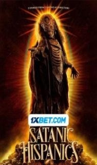 Satanic Hispanics (2023) Hindi Dubbed Full Movie