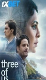 Three Of Us (2023) Hindi Movie Full Movie