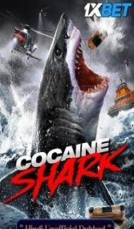 Cocaine Shark (2023) Hindi Dubbed Full Movie