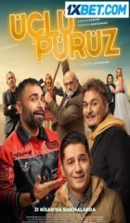 Uclu Puruz (2023) Hindi Dubbed Full Movie